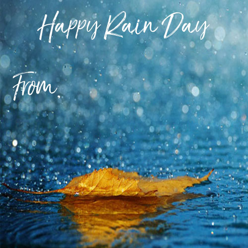 Specially Name Wishes Happy Rain Day Beautiful Image – My Name Pix Cards
